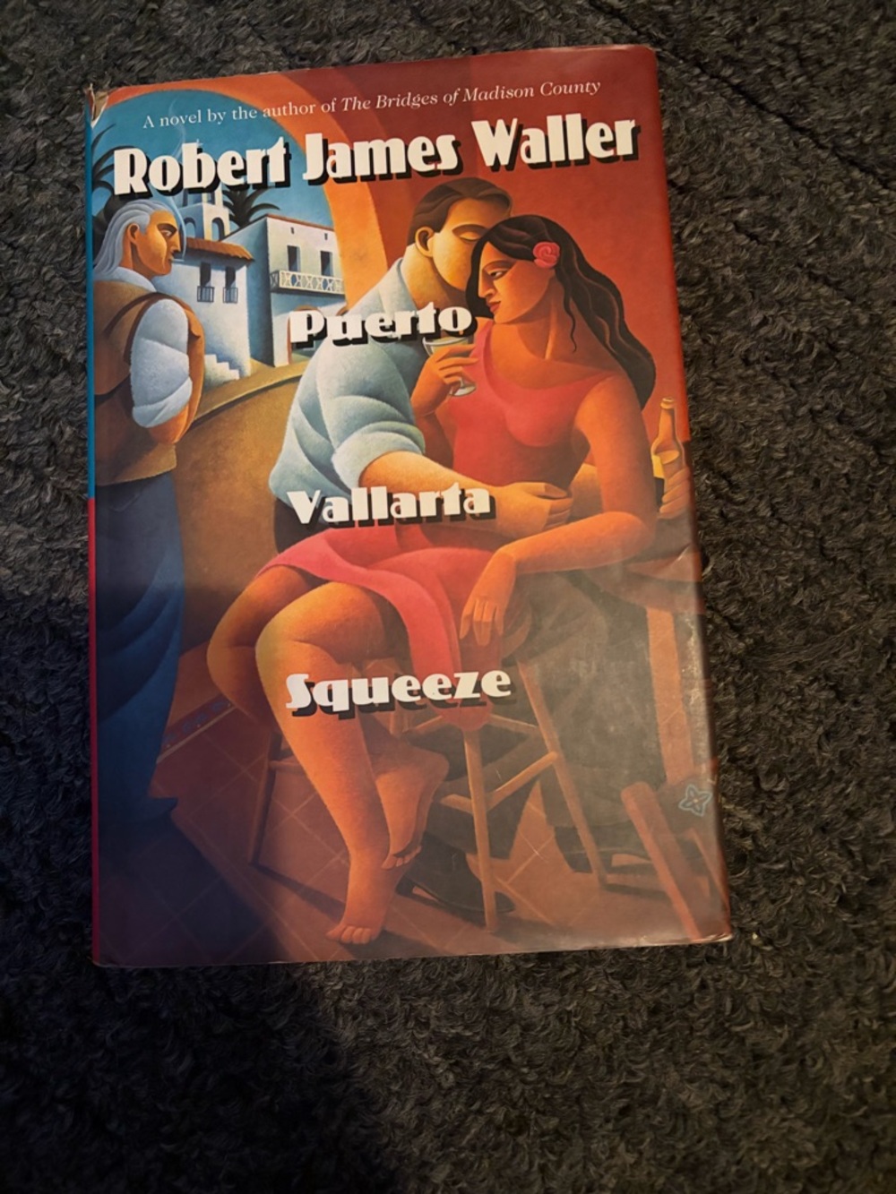 Puerto Vallarta squeeze by Robert James Waller.